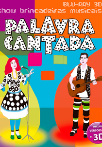 Palavra Cantada (Palavra Cantada 3D – show Brincadeiras Musicais)