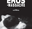 Eros + Massacre