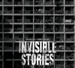 Invisible Stories