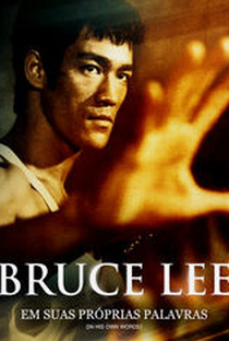 Bruce Lee: Em Suas Próprias Palavras - Poster / Capa / Cartaz - Oficial 1
