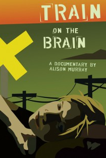 Train on the Brain - Poster / Capa / Cartaz - Oficial 1