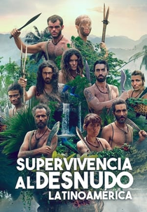 Largados e Pelados - Latinos (1ª Temporada) (Supervivencia al Desnudo Latinoamérica (1ª Temporada))