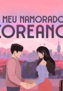 Meu Namorado Coreano (Meu Namorado Coreano)