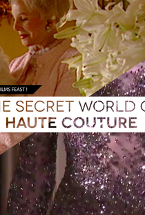The Secret World of Haute Couture - Poster / Capa / Cartaz - Oficial 1