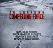 An Unknown Compelling Force