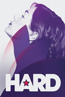 Hard (3ª Temporada) - Poster / Capa / Cartaz - Oficial 1