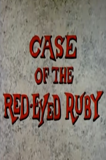 Poster de Curta Case of the Red-Eyed Ruby (1961)
