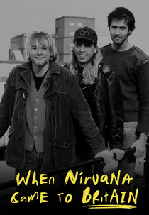 When Nirvana Came to Britain (When Nirvana Came to Britain)