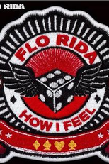 Flo Rida: How I Feel (Flo Rida: How I Feel)
