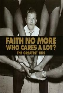 Faith No More - Who Cares a Lot? The Greatest Videos - Poster / Capa / Cartaz - Oficial 2