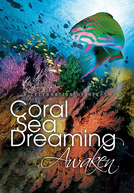 Coral Sea Dreaming: Awaken (Coral Sea Dreaming: Awaken)