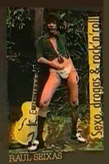 Raul Seixas – Sexo, Drogas & Rock 'n' Roll (Raul Seixas – Sexo, Drogas & Rock 'n' Roll)