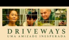 Driveways - Uma Amizade Inesperada | ORIGINAL LOOKE |Trailer Dublado