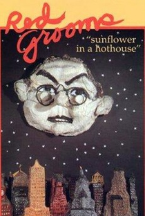 Red Grooms: Sunflower in a Hothouse - Poster / Capa / Cartaz - Oficial 2