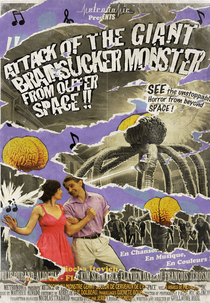 Ataque do Monstro Gigante Sugador de Cérebros do Espaço Sideral (Attack of the Giant Brain Sucker Monster From Outer Space)