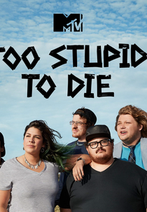 Too Stupid to Die (1ª Temporada) (Too Stupid to Die (Season 1))