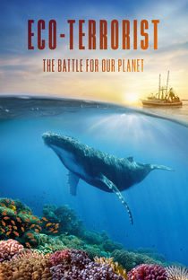 Eco-Terrorista: A Batalha Pelo Nosso Planeta - Poster / Capa / Cartaz - Oficial 1