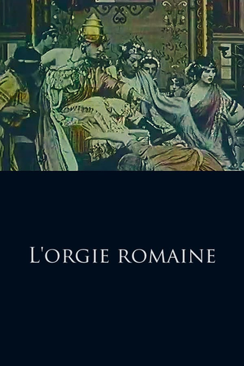 Poster de Curta L'Orgie Romaine (1911)