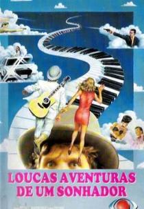 Loucas Aventuras de um Sonhador (Daredreamer)