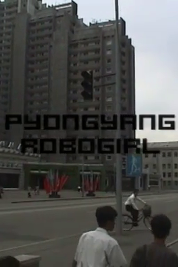 Poster de Curta Pyongyang Robogirl (2002)