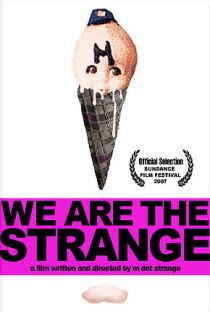 We Are The Strange - Poster / Capa / Cartaz - Oficial 2