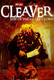 Cleaver: Rise of the Killer Clown - Poster / Capa / Cartaz - Oficial 1