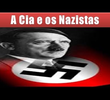 A CIA e os Nazistas
