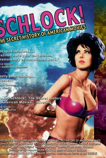 Schlock! The Secret History of American Movies - Poster / Capa / Cartaz - Oficial 1