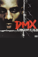 DMX: X Gon' Give It To Ya (DMX: X Gon' Give It To Ya)