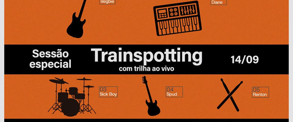 Sessão de Trainspotting com trilha sonora ao vivo no cinema!