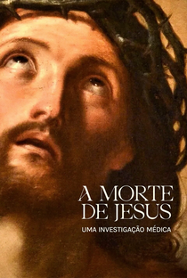 A morte de Jesus: uma investigação médica - Poster / Capa / Cartaz - Oficial 1