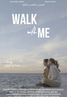 Walk With Me