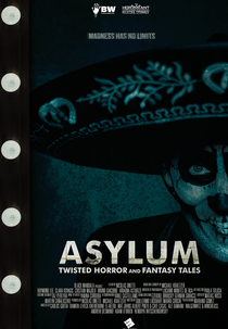 ASYLUM: Twisted Horror and Fantasy Tales (ASYLUM: Twisted Horror and Fantasy Tales)