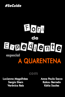 Fora de Expediente - Especial A Quarentena - Poster / Capa / Cartaz - Oficial 2