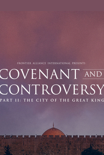 Aliança e Controvérsia Parte II: A Cidade do Grande Rei - Poster / Capa / Cartaz - Oficial 1
