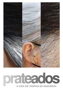 Prateados - A Vida Em Tempos De Madureza (Prateados - A Vida Em Tempos De Madureza)