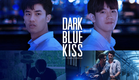 GMMTV Series 2019 | DARK BLUE KISS