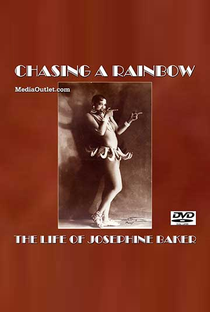 Chasing a Rainbow: The Life of Josephine Baker - Poster / Capa / Cartaz - Oficial 1