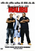 Seqüestro em Malibu (Malibu's Most Wanted)