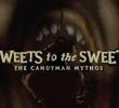 Sweets to the Sweet: The Candyman Mythos
