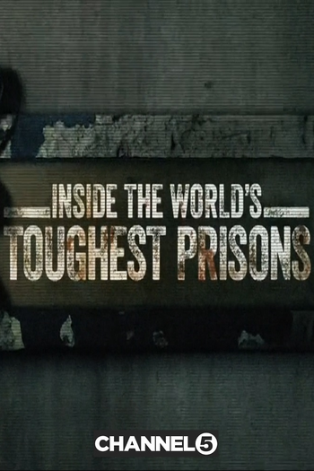 Poster de Franquia Inside the World's Toughest Prisons (2016)