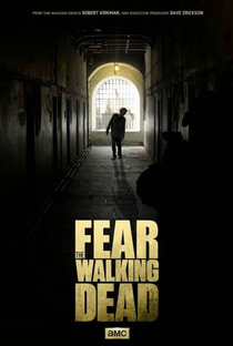 Fear the Walking Dead (1ª Temporada) - Poster / Capa / Cartaz - Oficial 3