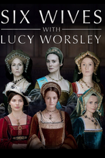 Six Wives with Lucy Worsley (Six Wives with Lucy Worsley)