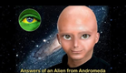 107 - ANSWERS OF AN ALIEN FROM ANDROMEDA