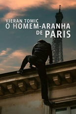 Vjeran Tomic: O Homem-Aranha de Paris (Vjeran Tomic: The Spider-Man of Paris)