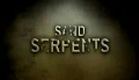 Sand Serpents (2009) Trailer