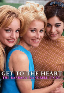 Get to the Heart: The Barbara Mandrell Story (Get to the Heart: The Barbara Mandrell Story)