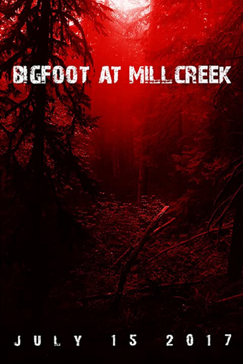 Poster de Filme Bigfoot at Millcreek (2017)