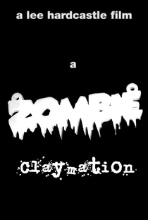 A Zombie Claymation - Poster / Capa / Cartaz - Oficial 1
