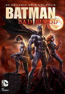 Batman: Sangue Ruim (Batman: Bad Blood)